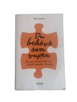 Du beh&ouml;vs som vuxen : en inspirerande bok f&ouml;r dina samtal med barn och unga