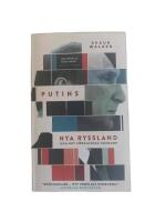 Putins nya Ryssland och det f&ouml;rflutnas skuggor