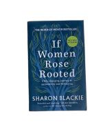 If women rose rooted - the journey to authenticity and belonging
