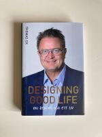 Designing Good Life : En slogan och ett liv