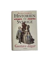 Historien om Sverige. Gustavs dagar