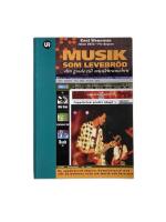Musik som levebr&ouml;d : din guide till musikbranschen