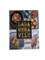 Laga mera vilt : L&aring;ngkok, vardagsmat och l&auml;ckra sm&aring;r&auml;tter