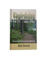 V&auml;gledning varje vecka : ett &aring;rs vandring med Bibelns m&auml;nniskor : [en andaktsbok f&ouml;r varje vecka under &aring;ret]