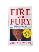 Fire and Fury: Donald Trump och Vita huset inifr&aring;n