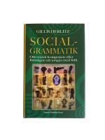 Socialgrammatik - Om social kompetens eller f&ouml;rm&aring;gan att umg&aring;s med folk