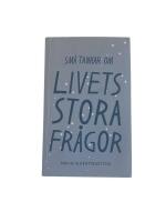 Livets stora fr&aring;gor: Sm&aring; tankar om