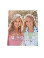 Superlicious! : balans och toppform inifr&aring;n och ut