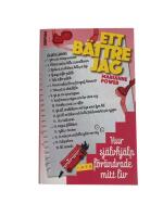 Ett b&auml;ttre jag : hur sj&auml;lvhj&auml;lp (inte) f&ouml;r&auml;ndrade mitt liv