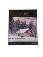 Lightroom 5: Streamlining Your Digital Photography Process