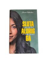 Sluta aldrig g&aring; : fr&aring;n gatan i Sao Paulo till Vindeln i Norrland