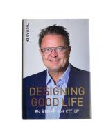 Designing Good Life : En slogan och ett liv
