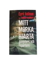 Mitt m&ouml;rka hj&auml;rta : gangstern och reportern