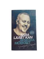 Bara ljuset kan besegra m&ouml;rkret