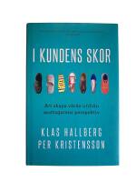 I kundens skor : att skapa v&auml;rde utifr&aring;n mottagarens perspektiv