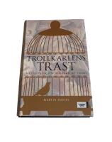 Trollkarlens trast : jakten p&aring; f&aring;geln som faktiskt fanns