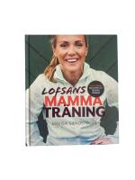 Lofsans mammatr&auml;ning : skapa formen med kompletta tr&auml;ningsprogram