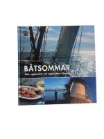 B&aring;tsommar : mat, upplevelser och segelvatten i Norden