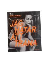 Jag hatar att tr&auml;na