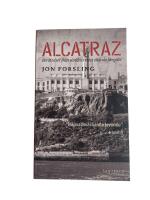 Alcatraz: Ber&auml;ttelser fr&aring;n v&auml;rldens mest &ouml;k&auml;nda f&auml;ngelse