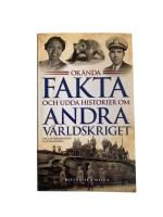 Ok&auml;nda fakta och udda historier om andra v&auml;rldskriget