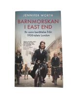 Barnmorskan i East End : en sann ber&auml;ttelse fr&aring;n 1950-talets London