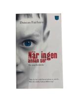 N&auml;r ingen annan ser