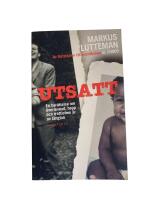 Utsatt : en ber&auml;ttelse om &ouml;verlevnad, hopp och trettiofem &aring;r av l&auml;ngtan