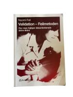 Validation - Feilmetoden - Hur man hj&auml;lper desorienterade &auml;ldre-&auml;ldre