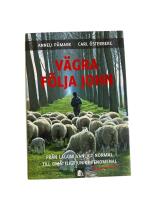 V&auml;gra f&ouml;lja John : fr&aring;n lagom vanligt normal till om&aring;ttligt unikt fenomenal