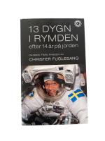 13 dygn I rymden efter 14 &aring;r p&aring; jorden: Dagbok fr&aring;n rymden