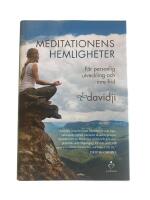 Meditationens hemligheter : f&ouml;r personlig utveckling och inre frid