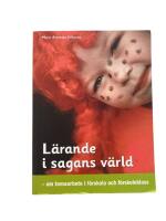 L&auml;rande i sagans v&auml;rld : om temaarbete i f&ouml;rskola och f&ouml;rskoleklass