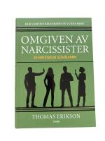 Omgiven av narcissister : s&aring; hanterar du sj&auml;lv&auml;lskare