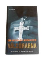 V&auml;lg&ouml;rarna : den motvillige journalisten