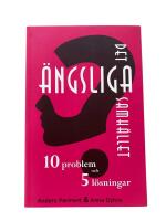 Det &auml;ngsliga samh&auml;llet - 10 problem och 5 l&ouml;sningar