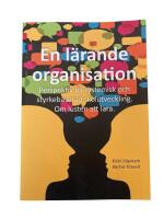 En l&auml;rande organisation : perspektiv p&aring; systemisk och styrkebaserad skolutveckling : om lusten att l&auml;ra
