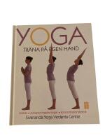 Yoga : tr&auml;na p&aring; egen hand