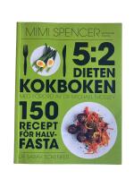 5:2-dieten - kokboken : 150 recept f&ouml;r halvfasta