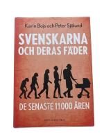 Svenskarna och deras f&auml;der de senaste 11 000 &aring;ren