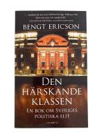 Den h&auml;rskande klassen : en bok om Sveriges politiska elit
