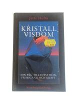 Kristallvisdom : [din v&auml;g till intuition, framg&aring;ng och kraft]
