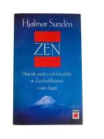 Zen : historik, analys och betydelse [av Zenbuddhismen i v&aring;ra dagar]