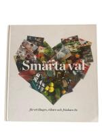 Smarta val: f&ouml;r ett l&auml;ngre, rikare och friskare liv