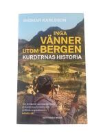 Inga v&auml;nner utom bergen : kurdernas historia