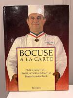 Bocuse &agrave; la carte : tretton menyer med f&ouml;rr&auml;tt, varmr&auml;tt och dessert av Frankrikes m&auml;sterkock