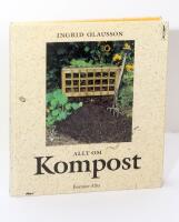 Allt om kompost : fr&aring;n tr&auml;dg&aring;rdskompost till maskkompost p&aring; balkongen