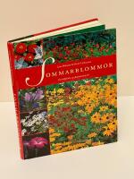 Sommarblommor : ge tr&auml;dg&aring;rden ny skepnad varje &aring;r!