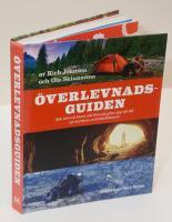 &Ouml;verlevnadsguiden : 300 s&auml;tt att klara allt fr&aring;n att g&ouml;ra upp eld till att &ouml;verleva en krokodilattack