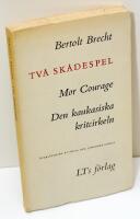 Tv&aring; sk&aring;despel. Mor Courage. Den kaukasiska kritcirkeln.